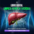 Libro Digital - Limpieza Hepática y de Vesícula